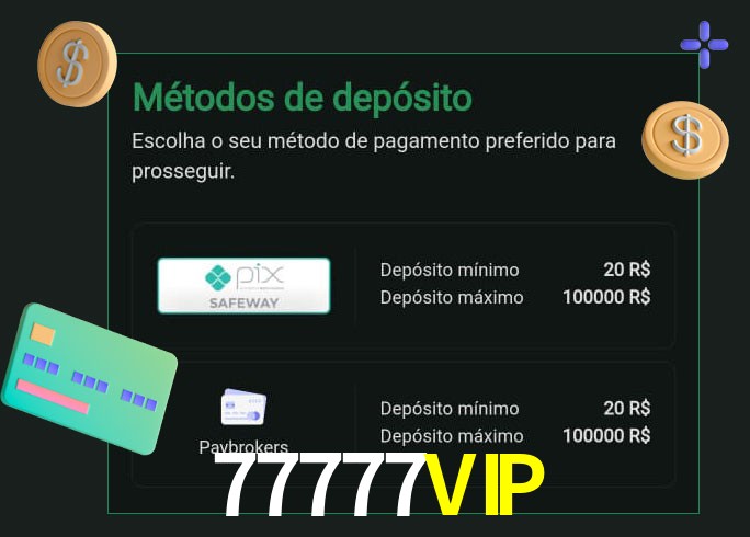 O cassino 77777VIP oferece uma grande variedade de métodos de pagamento