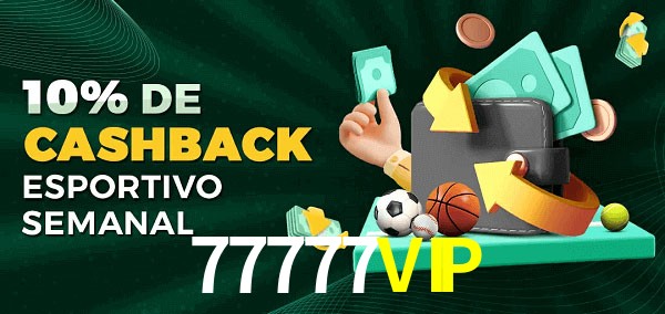 10% de bônus de cashback na 77777VIP